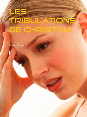 cover image of Les Tribulations de Christina